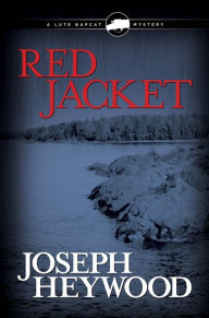 Title: Red Jacket (Lute Bapcat Series #1), Author: Joseph Heywood