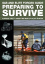Alternative view 2 of SAS and Elite Forces Guide Preparing to Survive: Being Ready For When Disaster Strikes