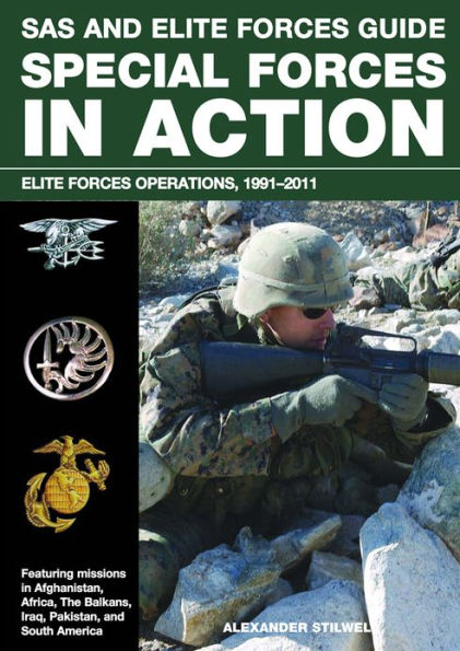 SAS and Elite Forces Guide Special Forces in Action: Elite Forces Operations, 1991-2011