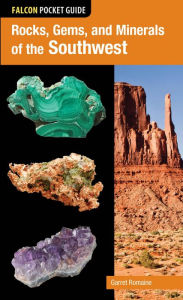 Title: Rocks, Gems, and Minerals of the Southwest, Author: Garret Romaine