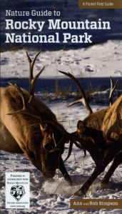 Title: Nature Guide to Rocky Mountain National Park, Author: Ann Simpson