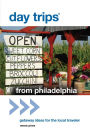 Day Trips® from Philadelphia: Getaway Ideas for the Local Traveler