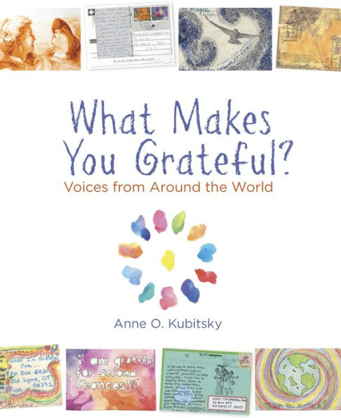 What Makes You Grateful?: Voices From Around The World
