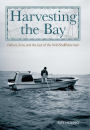 Harvesting the Bay: Fathers, Sons and the Last of the Wild Shellfishermen