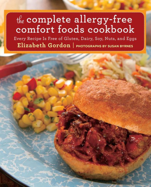 The Complete Allergy-Free Comfort Foods Cookbook: Every Recipe Is Free ...