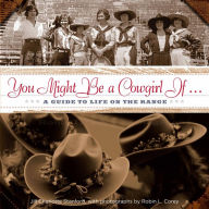 Title: You Might Be a Cowgirl If . . .: A Guide to Life on the Range, Author: Jill Charlotte Stanford