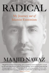 Title: Radical: My Journey Out Of Islamist Extremism, Author: Maajid Nawaz