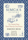 Simca's Cuisine: One Hundred Classic French Recipes For Every Occasion