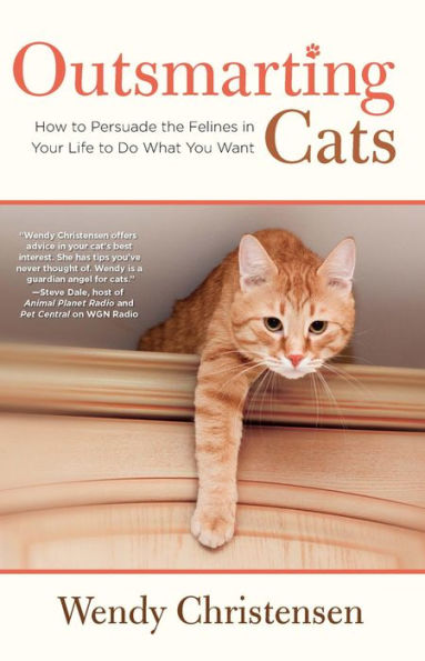 Outsmarting Cats: How to Persuade the Felines in Your Life to do What You Want