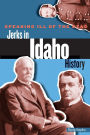 Speaking Ill of the Dead: Jerks in Idaho History