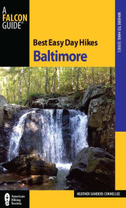 Title: Best Easy Day Hikes Baltimore, Author: Heather Sanders Connellee