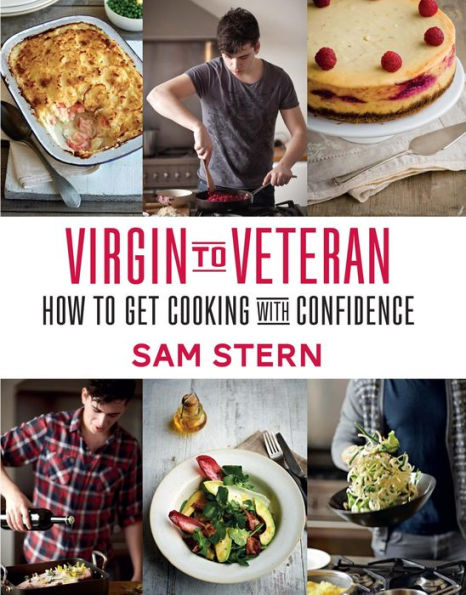 Virgin to Veteran: How to Get Cooking with Confidence