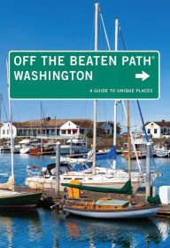 Title: Washington Off the Beaten Path, 9th: A Guide to Unique Places, Author: Chloë Ernst