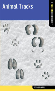 Title: Animal Tracks: A Falcon Field Guide, Author: Todd Telander