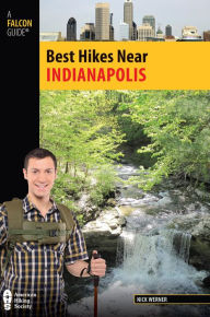 Title: Best Hikes Near Indianapolis, Author: Nick Werner