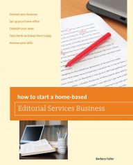 Title: How to Start a Home-based Editorial Services Business, Author: Barbara Fuller