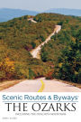 Scenic Routes & Byways the Ozarks, 3rd: Including the Ouachita Mountains