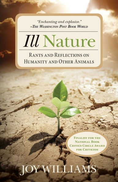 Ill Nature: Rants and Reflections on Humanity and Other Animals