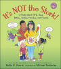 It's Not the Stork!: A Book About Girls, Boys, Babies, Bodies, Families and Friends