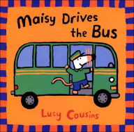 Title: Maisy Drives the Bus, Author: Lucy Cousins