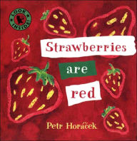 Title: Strawberries Are Red, Author: Petr Horacek