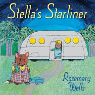 Title: Stella's Starliner, Author: Rosemary Wells
