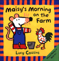 Title: Maisy's Morning on the Farm, Author: Lucy Cousins