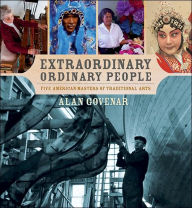 Title: Extraordinary Ordinary People: Five American Masters of Traditional Arts, Author: Alan Govenar