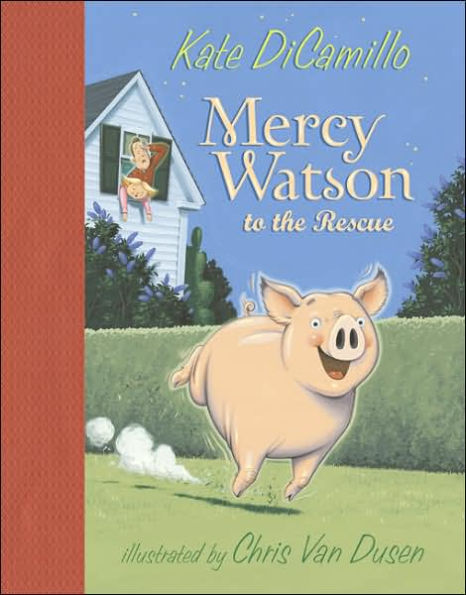 Mercy Watson to the Rescue (Mercy Watson Series #1)