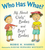 Title: Who Has What?: All About Girls' Bodies and Boys' Bodies, Author: Robie H. Harris