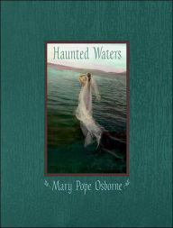 Title: Haunted Waters, Author: Mary Pope Osborne