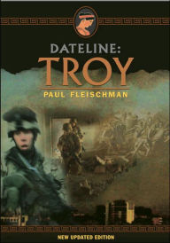 Title: Dateline: Troy, Author: Paul Fleischman