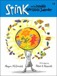 Title: Stink and the Incredible Super-Galactic Jawbreaker (Stink Series #2), Author: Megan McDonald