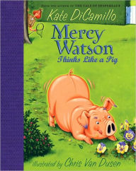 Title: Mercy Watson Thinks Like a Pig (Mercy Watson Series #5), Author: Kate DiCamillo
