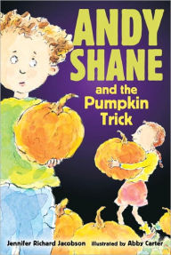 Title: Andy Shane and the Pumpkin Trick, Author: Jennifer Richard Jacobson