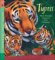 Title: Tigress (Read and Wonder Series), Author: Nick Dowson