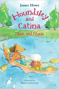 Title: Houndsley and Catina Plink and Plunk, Author: James Howe