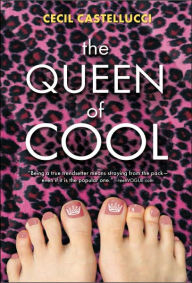 Title: The Queen of Cool, Author: Cecil Castellucci