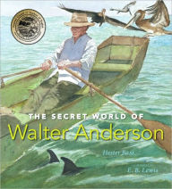 Title: The Secret World of Walter Anderson, Author: Hester Bass