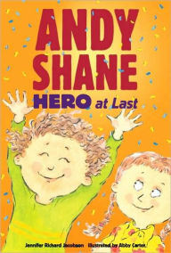 Title: Andy Shane, Hero at Last, Author: Jennifer Richard Jacobson