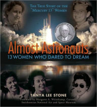 Title: Almost Astronauts: 13 Women Who Dared to Dream, Author: Tanya Lee Stone