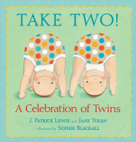 Title: Take Two!: A Celebration of Twins, Author: J. Patrick Lewis