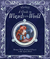 Title: Wizardology: A Guide to Wizards of the World, Author: Master Merlin