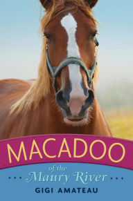 Title: Macadoo: Horses of the Maury River Stables, Author: Gigi Amateau