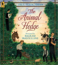 Title: The Animal Hedge, Author: Paul Fleischman