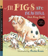 Title: All Pigs Are Beautiful with Audio: Read, Listen, & Wonder, Author: Dick King-Smith