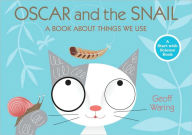 Title: Oscar and the Snail: A Book About Things That We Use, Author: Geoff Waring