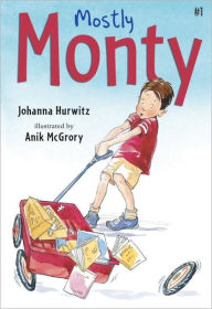 Title: Mostly Monty: First Grader, Author: Johanna Hurwitz