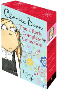Title: Clarice Bean: The Utterly Complete Collection, Author: Lauren Child