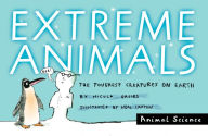 Title: Extreme Animals: The Toughest Creatures on Earth, Author: Nicola Davies